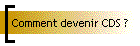 Comment devenir CDS ?